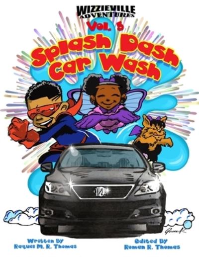 Cover for Raquel M R Thomas · Splash Dash Car Wash (Paperback Book) (2021)