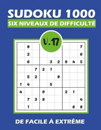 Cover for Tim Tama · SUDOKU 1000 six niveaux de difficulte Vol.17 (Paperback Book) (2020)