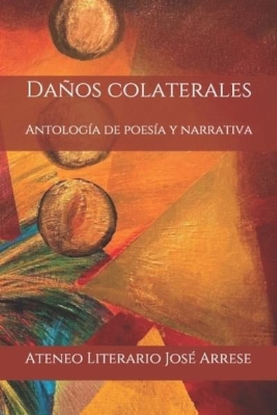 Cover for Ateneo Literario Jose Arrese · Danos colaterales (Paperback Bog) (2020)