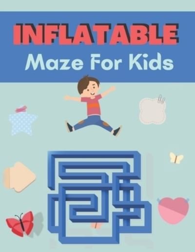 Cover for Cade Lynch · Inflatable Maze For Kids (Paperback Book) (2020)