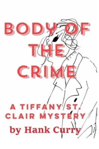 Cover for Hank Curry · Body of the Crime (Paperback Book) (2021)