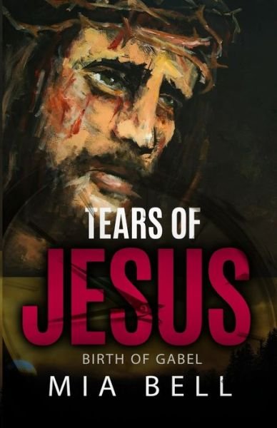 Cover for Mia Bell · Tears of Jesus (Paperback Bog) (2020)