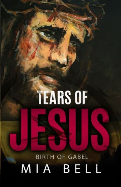 Cover for Mia Bell · Tears of Jesus (Paperback Book) (2020)