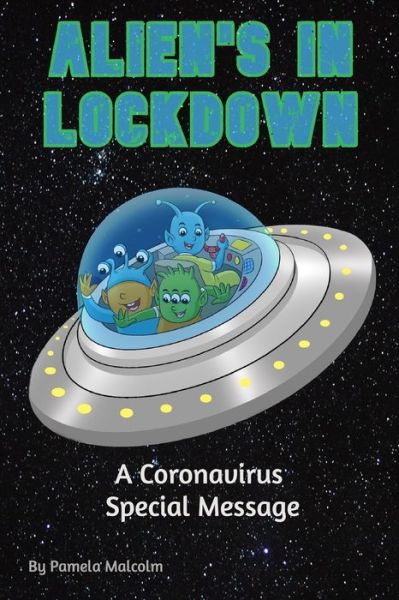 Cover for Pamela Malcolm · Alien's in Lockdown (Pocketbok) (2020)