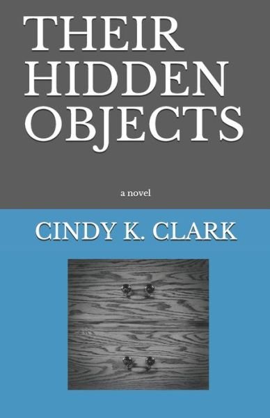 Cindy K Clark · Their Hidden Objects (Paperback Bog) (2020)