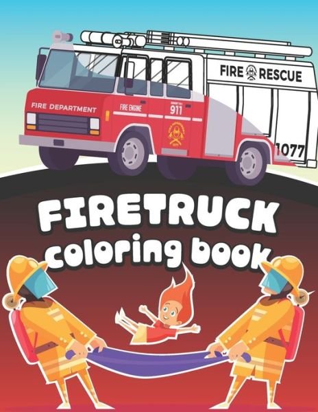 Firetruck Coloring Book - Mazing Workbooks - Bøger - Independently Published - 9798657354010 - 27. juni 2020