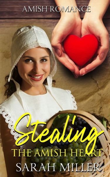 Cover for Sarah Miller · Stealing The Amish Heart (Paperback Book) (2020)