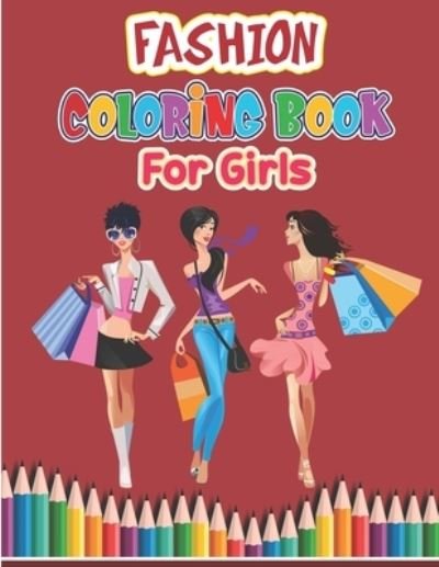 Cover for Preschooler Book Publisher · Fashion Coloring Book For Girls (Paperback Book) (2020)