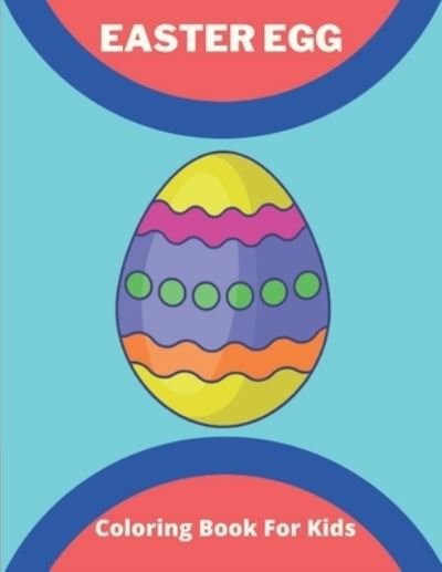 Cover for Af Book Publisher · Easter Egg Coloring Book for Kids (Paperback Book) (2021)