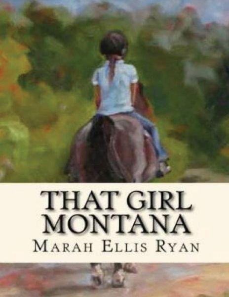 Cover for Marah Ellis Ryan · That Girl Montana (Annotated) (Paperback Book) (2021)