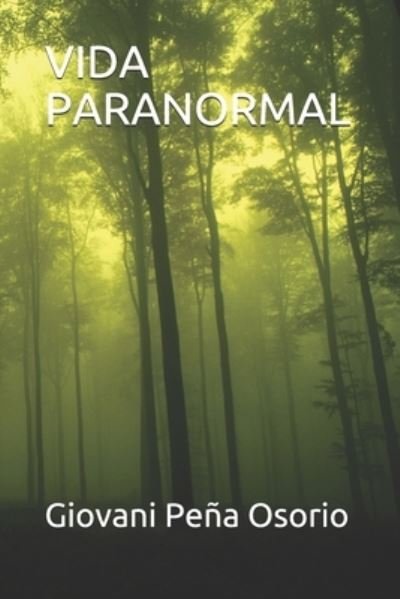 Cover for Giovani Pena Osorio · Vida Paranormal (Pocketbok) (2021)