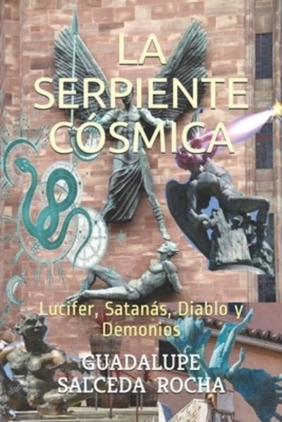 Cover for Guadalupe Salceda Rocha · La Serpiente Cosmica (Taschenbuch) (2021)