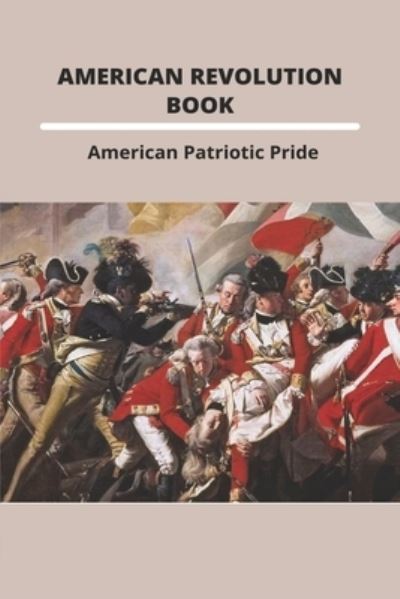 Cover for Rosalba Enloe · American Revolution Book (Paperback Book) (2021)