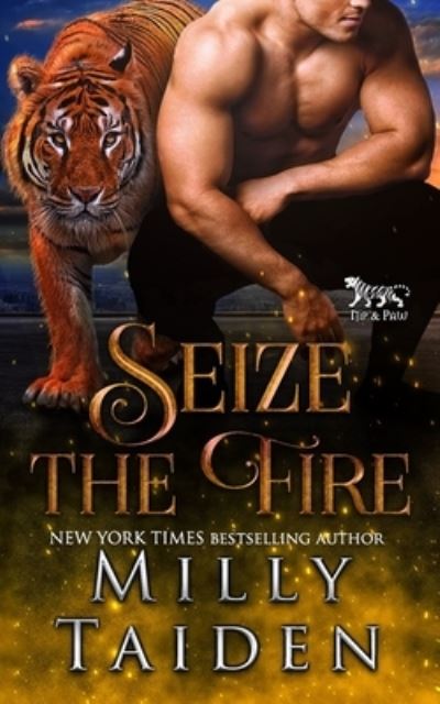 Cover for Milly Taiden · Seize the Fire - Nip and Paw (Paperback Book) (2022)