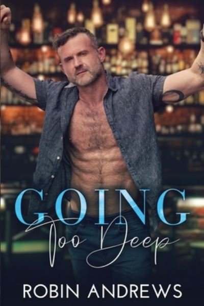 Cover for Robin Andrews · Going Too Deep (N/A) (2022)