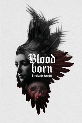 Cover for Stephanie Kemler · Bloodborn (Paperback Book) (2022)