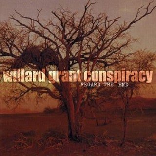 Regard the End - Willard Grant Conspiracy - Musikk - Loose Music - 9954904007010 - 2. desember 2016
