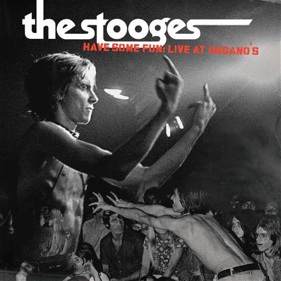 Cover for The Stooges · Have Some Fun: Live at Ungano' (LP) (2015)
