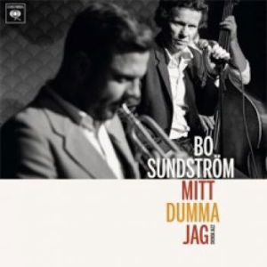 Bo Sundström · Mitt Dumma Jag - Svensk Jazz (LP) (2018)