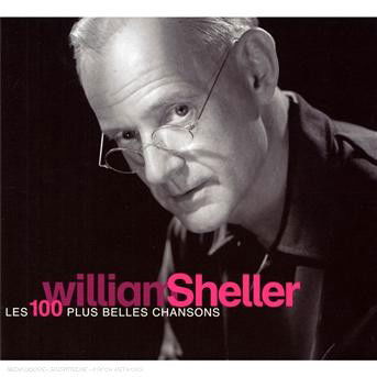 Les 100 Plus Belles Chansons - William Sheller - Music - UNIVERSAL - 0602498436011 - October 24, 2011