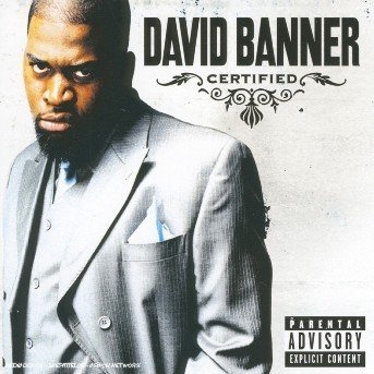 David Banner - Certified - David Banner - Musik - RAP/HIP HOP - 0602498832011 - 19. September 2005