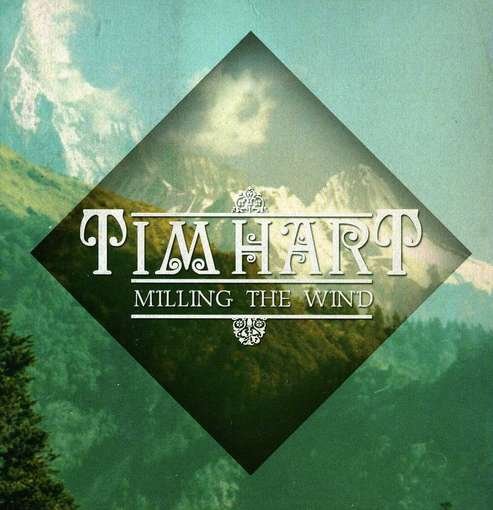 Cover for Tim Hart · Milling the Wind (CD) (2012)