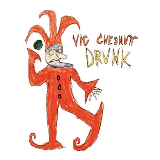 Cover for Vic Chesnutt · Drunk (LP) [Remastered edition] (2017)