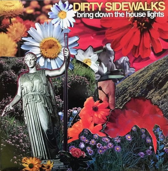 Dirty Sidewalks · Bring Down The House Lights (LP) (2018)