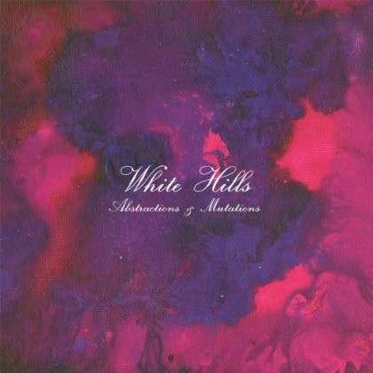 Cover for White Hills · Abstractions &amp; Mutations (LP) [Vinyl, Limited edition] (2013)