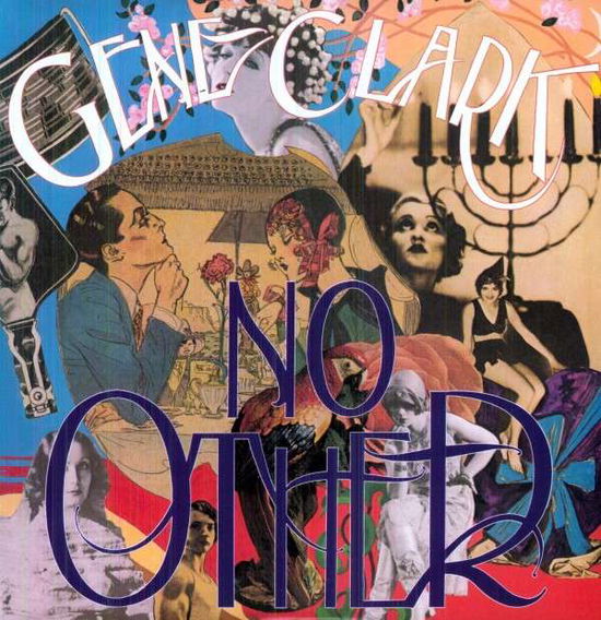 No Other - Gene Clark - Musikk - 4MENWITHBEARDS - 0646315120011 - 21. februar 2012