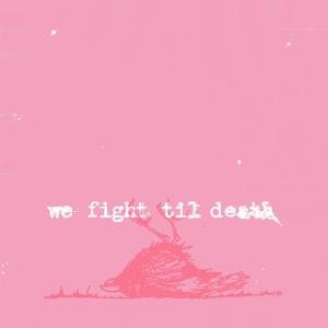 Cover for Windsor for the Derby · We Fight til Death (LP) (2004)