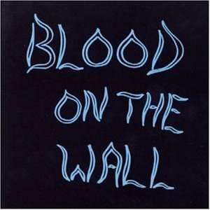 Blood On The Wall - Blood On The Wall - Music - SOCIAL REGISTRY - 0656605701011 - May 3, 2004