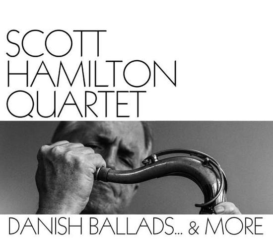 Cover for Scott Hamilton Quartet · Danish Ballads &amp; More (LP) (2019)