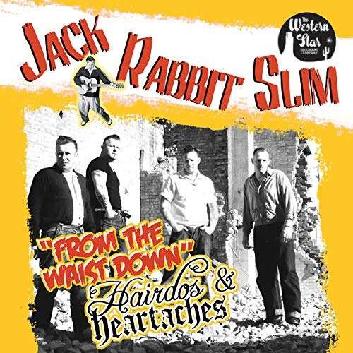 Cover for Jack Rabbit Slim · From The Waist Down / Hairdo &amp; Heartaches (CD) (2018)