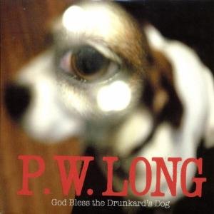 God Bless The Drunkard - P.W. Long - Musik - TO&GO - 0718753360011 - 1 februari 2007