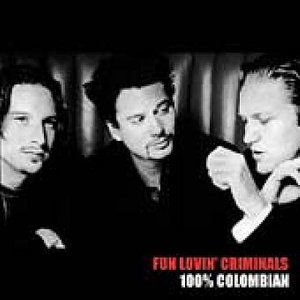 100% Colombian - Fun Lovin' Criminals - Musikk - EMI RECORDS - 0724382314011 - 24. september 2008