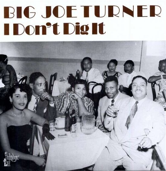Cover for Big Joe Turner · I Don't Dig It (LP) (2011)