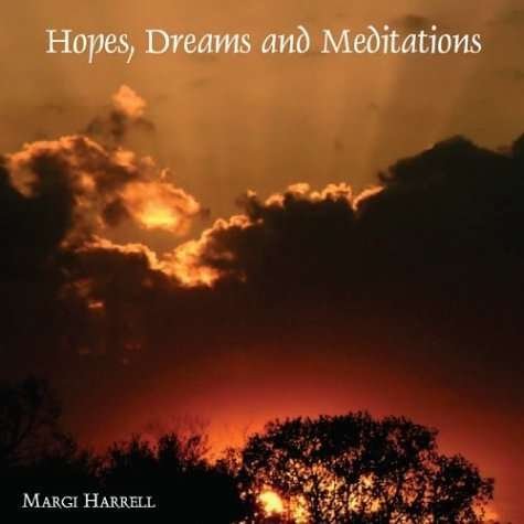 Cover for Margi Harrell · Hopes Dreams &amp; Meditations (CD) (2005)