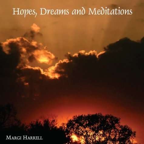 Hopes Dreams & Meditations - Margi Harrell - Musik - Llerrah - 0753066210011 - 16. August 2005