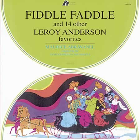 Fiddle Faddle And 14 Other Leroy Andersin Favorites - Maurice Abravanel - Musik - ANALOGUE PRODUCTIONS - 0753088003011 - 30 juni 1990