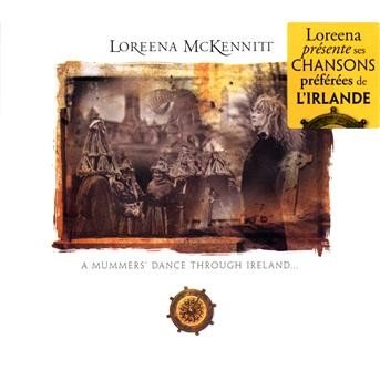 Mummers Dance Through Ireland - Loreena Mckennitt - Musik - QUINLAN ROAD - 0774213105011 - 9. november 2010