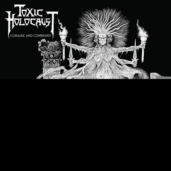 Toxic Holocaust · Conjure and Command (LP) (2023)