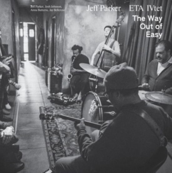 Cover for Jeff Parker and ETA IVtet · The Way Out of Easy (CD) (2024)