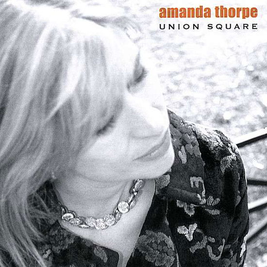 Cover for Amanda Thorpe · Union Square (CD) (2008)