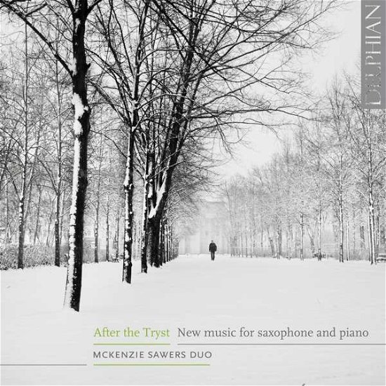 After The Tryst: New Music For Saxophone & Piano By Macmillan / Weir / Nyman Etc - Mckenzie Sawers Duo - Musik - DELPHIAN - 0801918342011 - 16. februar 2018