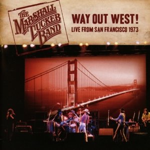 Way out West! Live from San Francisco 1973 - Marshall Tucker Band - Musik - COUNTRY - 0859401005011 - 12. marts 2015