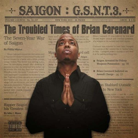Gsnt 3: the Troubled Times of Brian Carenard - Saigon - Music - HIP-HOP - 0869436000011 - September 30, 2014