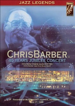 Cover for Chris Barber · 40 Years Jubilee Concert (MDVD) (2003)
