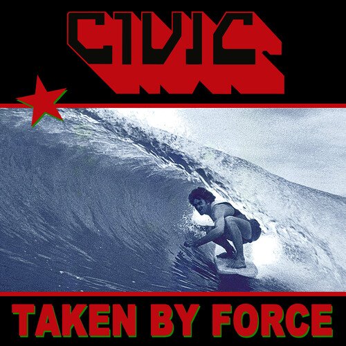Cover for Civic · Taken By Force (LP) (2023)