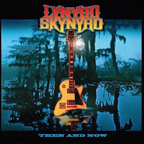 Then and Now - Lynyrd Skynyrd - Musikk - ROCK - 0881034105011 - 18. desember 2015